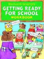 Richard Scarry's Getting Ready for School Workbook