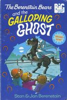 The Berenstain Bears and the Galloping Ghost