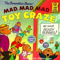 The Berenstain Bears' Mad, Mad, Mad Toy Craze