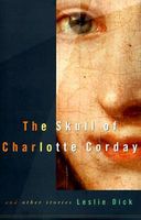The SKULL OF CHARLOTTE CORDAY