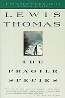 Cover of The Fragile Species by Lewis Thomas