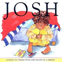 Josh: Coming to Terms with the Death of a Friend
