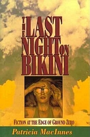 Cover of The Last Night on Bikini by Patricia MacInnes