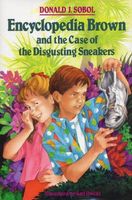 Encyclopedia Brown and the Case of the Disgusting Sneakers