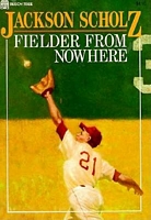 Fielder from Nowhere