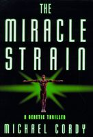 The Miracle Strain // The Messiah Code