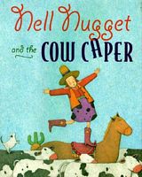 Nell Nugget and the Cow Caper
