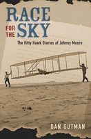 Race for the Sky: The Kitty Hawk Diaries of Johnny Moore