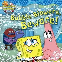 Bubble Blowers, Beware!