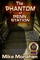 Cover of The Phantom of Penn Station by Mike Monahan