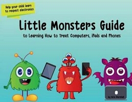 Little Monsters Guide to Learning Computers, Ipads and Phones