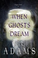 When Ghosts Dream