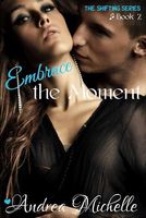 Cover of Embrace the Moment by Andrea Michelle