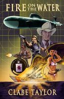 Cover of Fire on the Water by Clabe Taylor