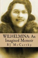 Cover of Wilhelmina by R.J. McCarthy