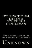 Dysfunctional Life of a Southern Gentlemen