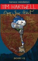 Cover of Tim Hartwell: Open Your Heart Trilogy by Aeneas Middleton