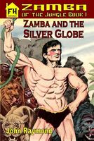 Cover of Zamba and the Silver Globe by John Raymond