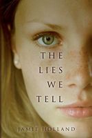 Cover of The Lies We Tell by Jamie Holland