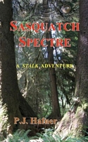Cover of Sasquatch Spectre by P.J. Hafner