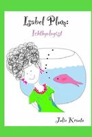 Isabel Plum: Ichthyologist