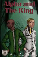 Cover of Alpha and the King by A.T. Russell