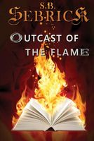 Cover of Outcast of the Flame by S.B. Sebrick