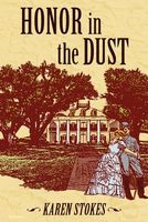 Cover of Honor in the Dust by Karen Stokes