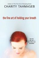 The Fine Art of Holding Your Breath