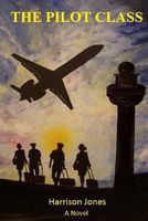 Cover of The Pilot Class by Harrison Jones