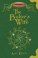 Cover of The Baker's Wife: Complete by Amy Keeley