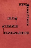 Cover of Tales of the Fantastic and the Phantasmagoric by John Urbancik