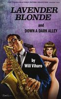 The Thrillville Pulp Fiction Collection Volume Two: Lavender Blonde/Down a Dark Alley