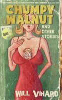 The Thrillville Pulp Fiction Collection Volume Three: Chumpy Walnut & Other Stories