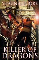Cover of Killer of Dragons by Shaun Kilgore