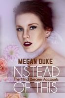 Cover of Instead of This by Megan Duke