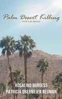 Cover of Palm Desert Killing by Rosalind Burgess; Patricia Obermeier Neuman