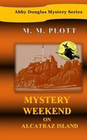 Mystery Weekend on Alcatraz Island