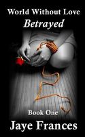 Cover of Betrayed by Jaye Frances