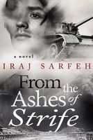 Cover of From the Ashes of Strife by I.J. Sarfeh
