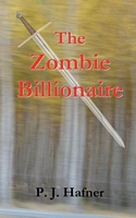 Cover of The Zombie Billionaire by P.J. Hafner