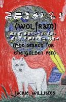 Wolfram: The Search for the Golden Pen