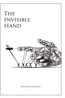 Cover of The Invisible Hand by Benjamin Sobieck