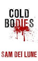 Cover of Cold Bodies by Sam Dei Lune
