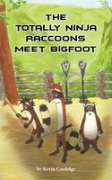 The Totally Ninja Raccoons Meet Bigfoot
