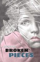 Broken Pieces by Martha Perez