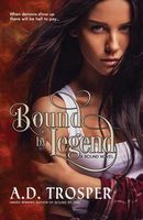 Cover of Bound by Legend by A.D. Trosper