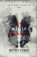 Cover of The White Rabbit by Brittney Stewart