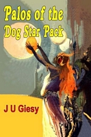Cover of Palos of the Dog Star Pack by J.U. Giesy
