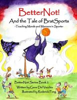 Cover of Betternot! and the Tale of Brat Sports by Gene del Vecchio